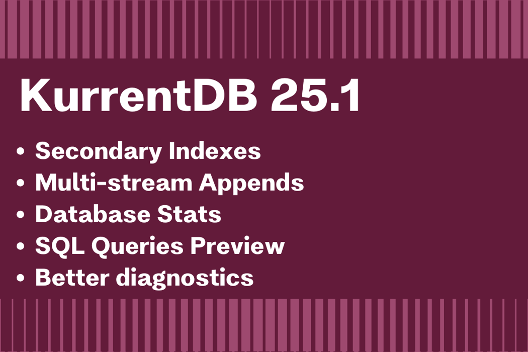 Cover for KurrentDB 25.1: Secondary Indexes and Multi-Stream Appends